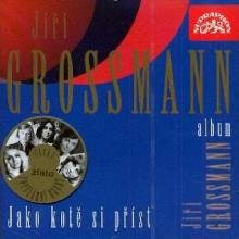 Jiří GROSSMANN - Jako kotě si příst CD 